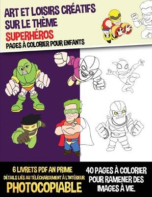 Book cover for Pages à colorier pour enfants (Art et loisirs créatifs sur le thème superhéros)