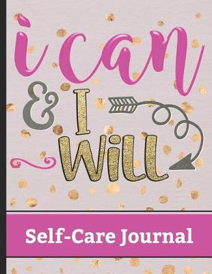 Book cover for I Can & I Will - Self-Care Journal