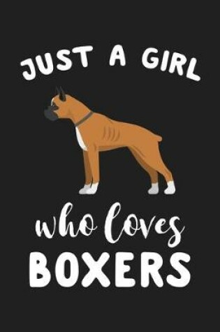Cover of Just A Girl Who Loves Boxers