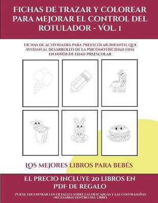 Cover of Los mejores libros para bebés (Fichas de trazar y colorear para mejorar el control del rotulador - Vol 1)