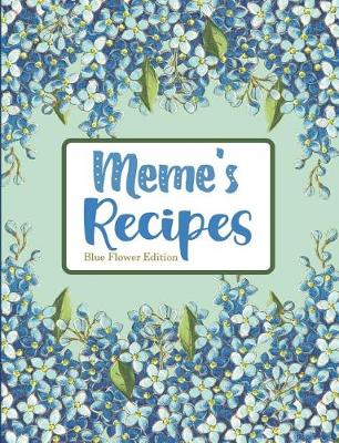 Book cover for Meme's Recipes Blue Flower Edition