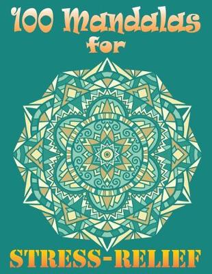 Book cover for 100 Mandalas for Stress-Relief