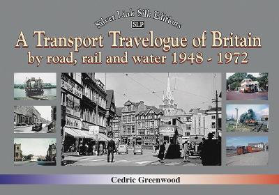 Book cover for A Transport Travelogue of Britain by Road, Rail and Water 1948-1972