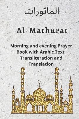 Book cover for Al MATHURAT; Morning and Evening Prayer Book