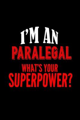 Book cover for I'm a paralegal. What's your superpower?