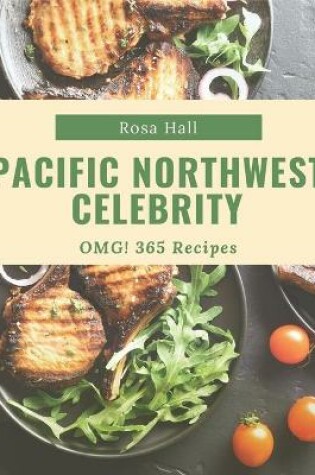 Cover of OMG! 365 Pacific Northwest Celebrity Recipes