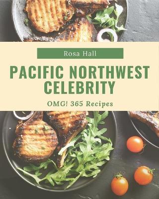 Book cover for OMG! 365 Pacific Northwest Celebrity Recipes