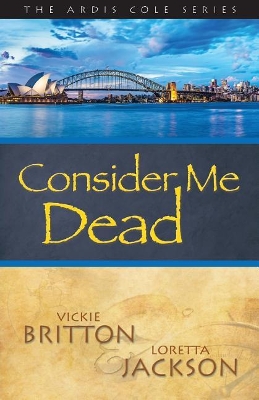 Book cover for Consider Me Dead