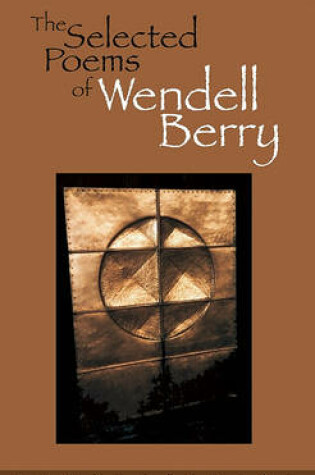 Cover of The Selected Poems of Wendell Berry