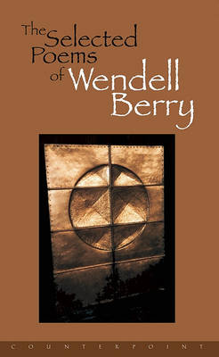 Book cover for The Selected Poems of Wendell Berry