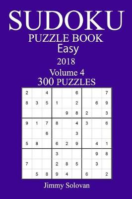 Book cover for 300 Easy Sudoku Puzzle Book - 2018