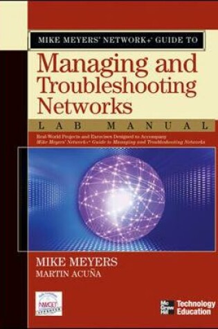 Cover of Mike Meyers' Network+ Guide to Managing & Troubleshooting Networks Lab Manual