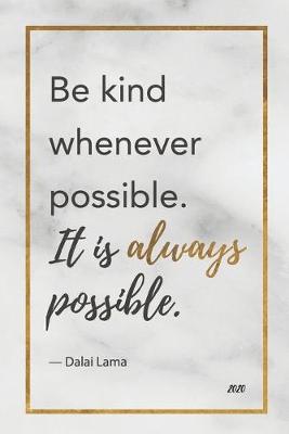 Cover of Be Kind Whenever Possible. It is always possible. Dalai Lama 2020