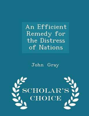 Book cover for An Efficient Remedy for the Distress of Nations - Scholar's Choice Edition
