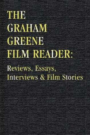 Cover of The Graham Greene Film Reader