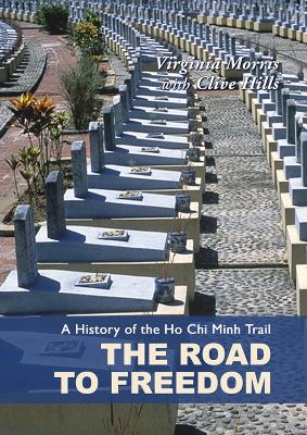 Book cover for History Of The Ho Chi Minh Trail, A: The Road To Freedom