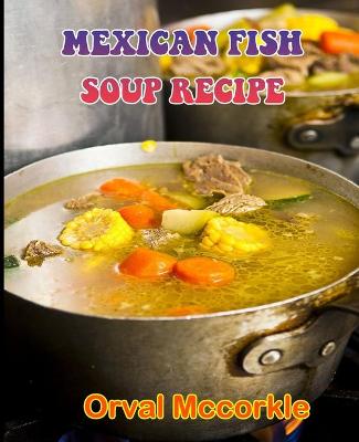 Book cover for Mexican Fish Soup Recipe