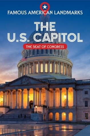 Cover of The U.S. Capitol: The Seat of Congress