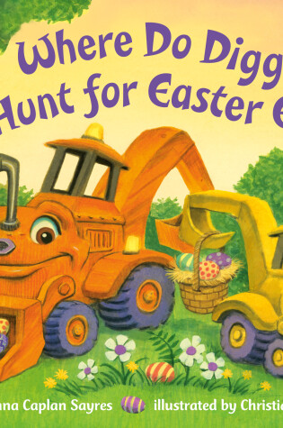 Cover of Where Do Diggers Hunt for Easter Eggs?