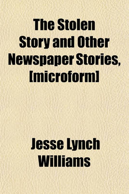 Book cover for The Stolen Story and Other Newspaper Stories