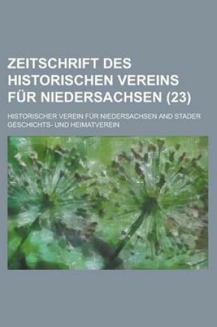 Cover of Zeitschrift Des Historischen Vereins Fur Niedersachsen (23)