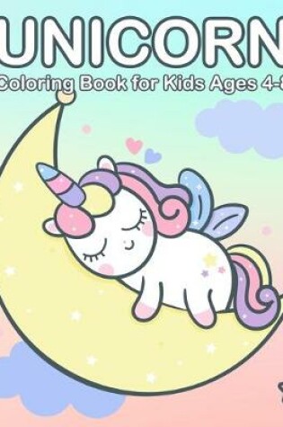 Cover of Unicorn Coloring Book for Kids Ages 4-8