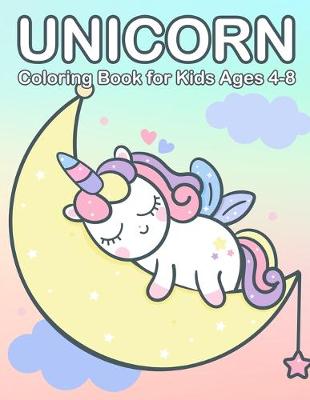 Cover of Unicorn Coloring Book for Kids Ages 4-8
