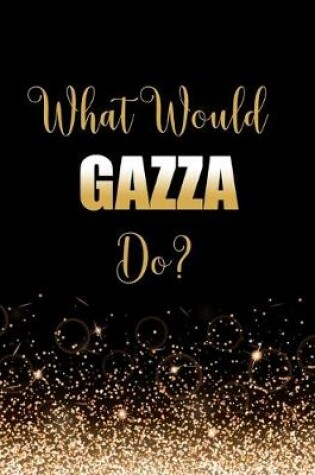 Cover of What Would Gazza Do?