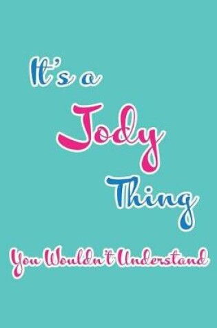 Cover of It's a Jody Thing You Wouldn't Understand