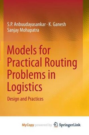 Cover of Models for Practical Routing Problems in Logistics