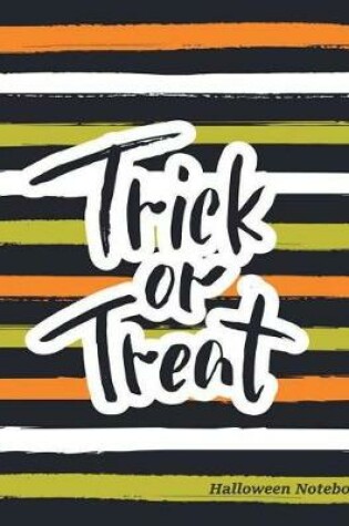 Cover of Halloween Notebook Trick or Treat