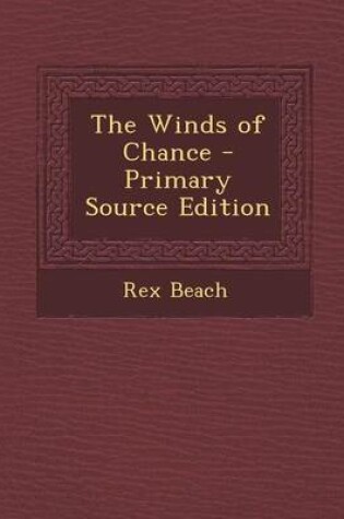 Cover of The Winds of Chance - Primary Source Edition