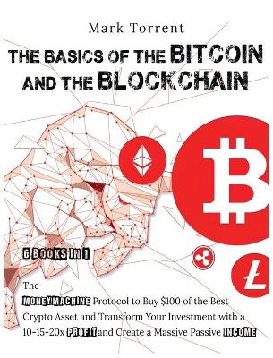 Book cover for The Basics of the Bitcoins and the Blockchain [6 Books in 1]