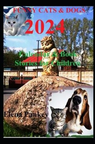 Cover of Funny Cats & Dogs. Calendar & Book 2024.