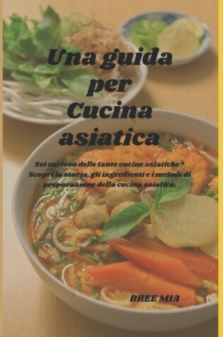 Cover of Una guida per Cucina asiatica