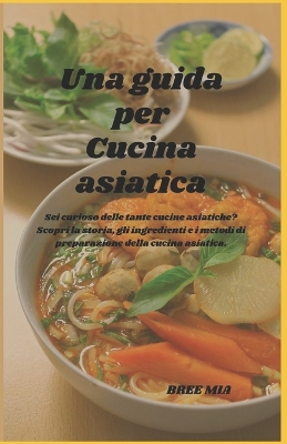 Book cover for Una guida per Cucina asiatica