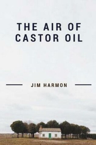 Cover of The Air of Castor Oil