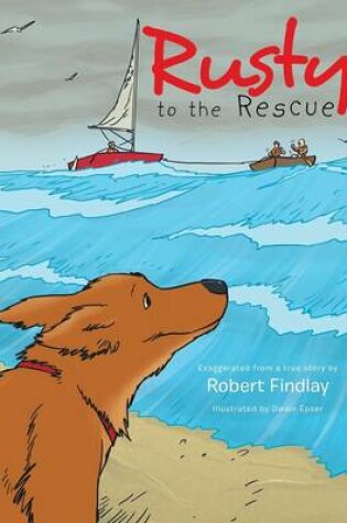 Cover of Rusty to the Rescue