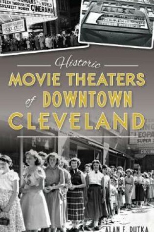 Cover of Historic Movie Theaters of Downtown Cleveland