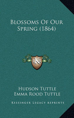 Book cover for Blossoms of Our Spring (1864)