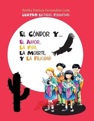 Book cover for El cóndor y... el amor, la vida, la muerte y la felicidad