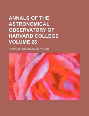 Book cover for Annals of the Astronomical Observatory of Harvard College Volume 28