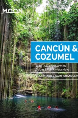 Cover of Moon Cancun & Cozumel (Thirteenth Edition)