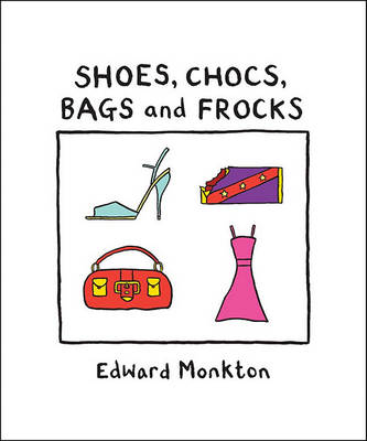 Book cover for Shoes, Chocs, Bags, and Frocks