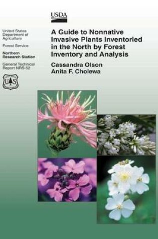 Cover of A Guide to Nonnative Invasive Plants Inventoried in he North by Forest Inventory and Analysis