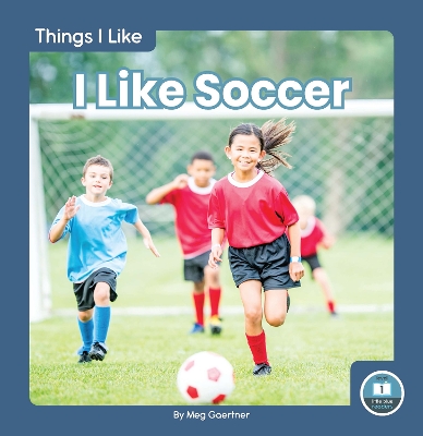 Book cover for Things I Like: I Like Soccer