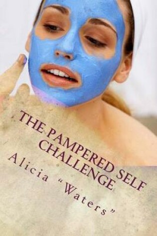 Cover of The Pampered Self Challenge