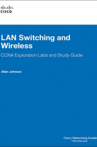 Cover of LAN Switching and Wireless, CCNA Exploration Labs and Study Guide