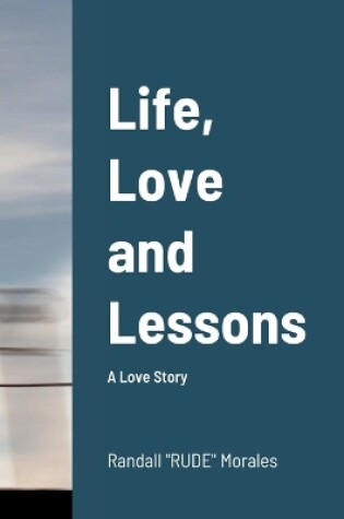 Cover of Life, Love and Lessons