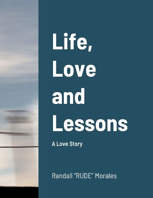 Cover of Life, Love and Lessons